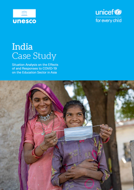 India Case Study: Situation Analysis on the Effects of and Responses to COVID-19 on the Education Sector in Asia